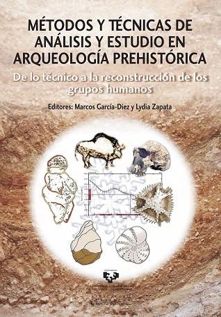 MÉTODOS Y TÉCNICAS DE ANÁLISIS Y ESTUDIO EN ARQUEOLOGÍA PREHISTÓRICA | 9788498608557 | GARCÍA DIEZ, MARCOS; ZAPATA, LYDIA | Llibreria La Gralla | Librería online de Granollers