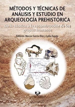 MÉTODOS Y TÉCNICAS DE ANÁLISIS Y ESTUDIO EN ARQUEOLOGÍA PREHISTÓRICA | 9788498608557 | GARCÍA DIEZ, MARCOS; ZAPATA, LYDIA | Llibreria La Gralla | Llibreria online de Granollers