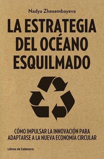 ESTRATEGIA DEL OCÉANO ESQUILMADO, LA | 9788494239755 | ZHEXEMBAYEVA, NADYA | Llibreria La Gralla | Librería online de Granollers