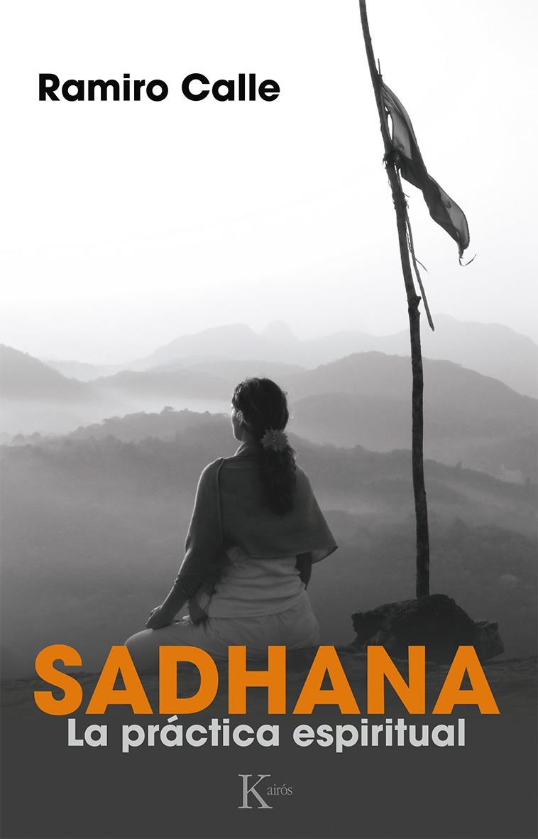 SADHANA | 9788499884165 | CALLE, RAMIRO | Llibreria La Gralla | Llibreria online de Granollers