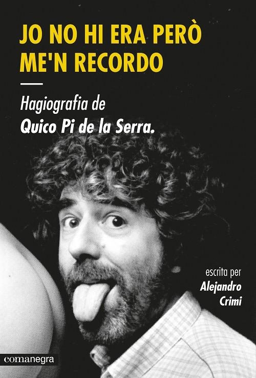 JO NO HI ERA PERÒ ME'N RECORDO | 9788416033447 | CRIMI, ALEJANDRO | Llibreria La Gralla | Librería online de Granollers