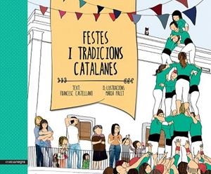 FESTES I TRADICIONS CATALANES | 9788416033461 | CASTELLANO, FRANCESC/PALET, MARIA | Llibreria La Gralla | Llibreria online de Granollers