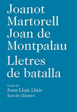 LLETRES DE BATALLA | 9788472267879 | MARTORELL, JOANOT; MONTPALAU, JOAN | Llibreria La Gralla | Librería online de Granollers