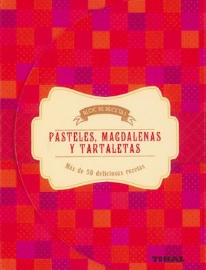 PASTELES MAGDALENAS Y TARTALETAS (BLOC DE RECETAS) | 9788499283159 | WARWICK, DIANA | Llibreria La Gralla | Llibreria online de Granollers