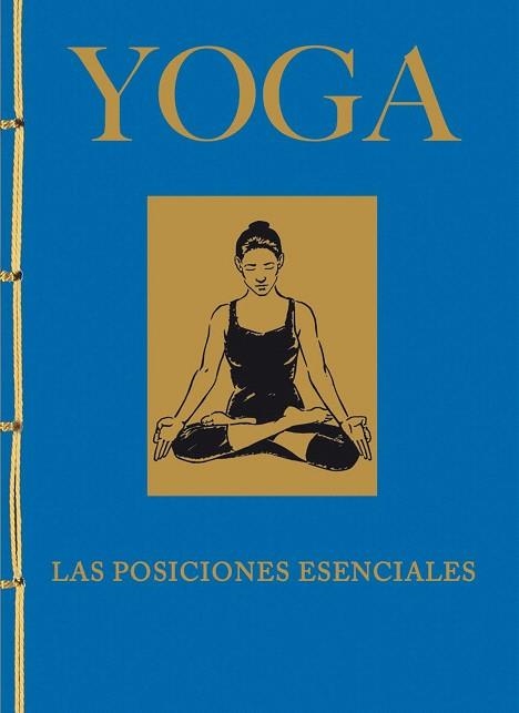YOGA. LAS POSICIONES ESENCIALES | 9788499283326 | LYSYCIA, JACQUELINE MAY | Llibreria La Gralla | Librería online de Granollers