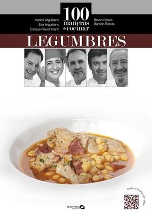 100 MANERAS DE COCINAR LEGUMBRES | 9788496177949 | ARGUIÑANO, KARLOS/OTEIZA, BRUNO/ROTETA, RAMÓN/FLEISCHMANN, ENRIQUE/ARGUIÑANO, EVA | Llibreria La Gralla | Librería online de Granollers