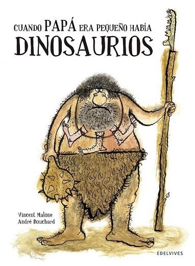 CUANDO PAPÁ ERA PEQUEÑO HABÍA DINOSAURIOS | 9788426394743 | MALONE, VICENT  | Llibreria La Gralla | Llibreria online de Granollers