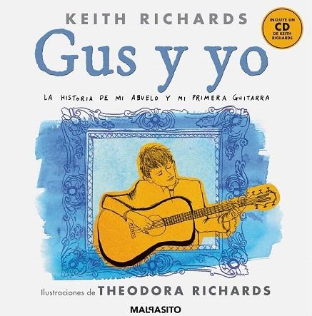 GUS Y YO. LA HISTORIA DE MI ABUELO Y MI PRIMERA GUITARRA | 9788415996668 | RICHARDS, KEITH | Llibreria La Gralla | Llibreria online de Granollers