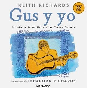 GUS Y YO. LA HISTORIA DE MI ABUELO Y MI PRIMERA GUITARRA | 9788415996668 | RICHARDS, KEITH | Llibreria La Gralla | Llibreria online de Granollers