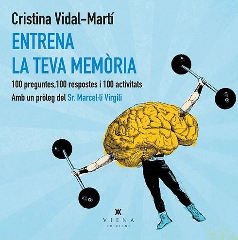 ENTRENA LA TEVA MEMÒRIA | 9788483308219 | VIDAL MARTÍ, CRISTINA | Llibreria La Gralla | Librería online de Granollers