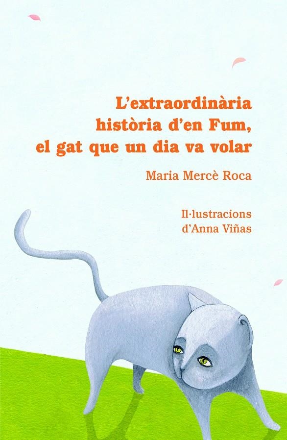 EXTRAORDINARIA HISTORIA D'EN FUM EL GAT QUE UN DIA VA VOLAR | 9788493716226 | ROCA, MARIA MERCÈ | Llibreria La Gralla | Llibreria online de Granollers