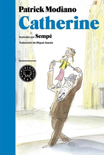 CATHERINE (CASTELLANO) | 9788416290093 | MODIANO, PATRICK / SEMPÉ | Llibreria La Gralla | Librería online de Granollers