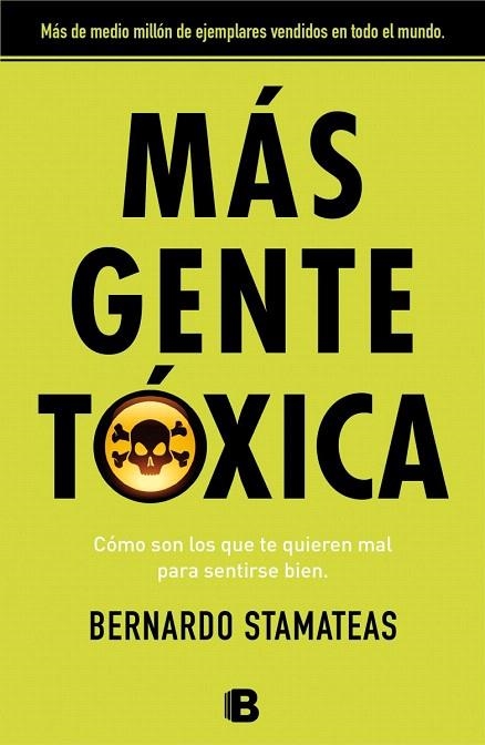 MÁS GENTE TÓXICA | 9788466655507 | STAMATEAS, BERNARDO | Llibreria La Gralla | Llibreria online de Granollers