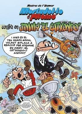 MORTADEL·LO I FILEMÓ CONTRA EN JIMMY EL CATXONDO (MESTRES DEL HUMOR, 38) | 9788466655491 | IBÁÑEZ TALAVERA, FRANCISCO | Llibreria La Gralla | Librería online de Granollers