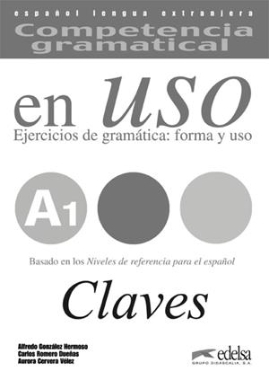 COMPETENCIA GRAMATICAL EN USO NIVEL A1 CLAVES | 9788477114987 | Llibreria La Gralla | Llibreria online de Granollers