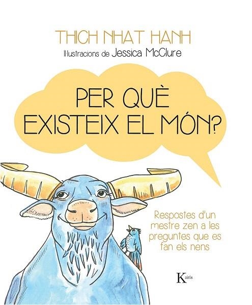 PER QUÈ EXISTEIX EL MÓN? | 9788499884158 | NHAT HANH, THICH | Llibreria La Gralla | Librería online de Granollers