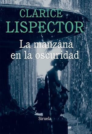 MANZANA EN LA OSCURIDAD, LA | 9788416208289 | LISPECTOR, CLARICE | Llibreria La Gralla | Llibreria online de Granollers