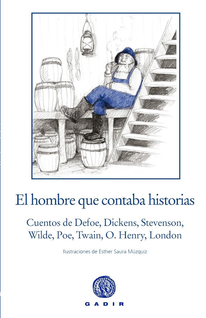 HOMBRE QUE CONTABA HISTORIAS, EL | 9788494299353 | DEFOE, DANIEL/DICKENS, CHARLES/STEVENSON, ROBERT LOUIS/WILDE, OSCAR/POE, EDGAR ALLAN/TWAIN, MARK/HEN | Llibreria La Gralla | Librería online de Granollers