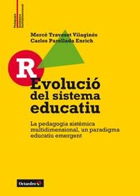 R-EVOLUCIÓ DEL SISTEMA EDUCATIU | 9788499216256 | TRAVESET VILAGINÉS, MERCÈ/PERELLADA ENRICH, CARLES | Llibreria La Gralla | Llibreria online de Granollers