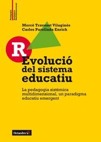 R-EVOLUCIÓ DEL SISTEMA EDUCATIU | 9788499216256 | TRAVESET VILAGINÉS, MERCÈ/PERELLADA ENRICH, CARLES | Llibreria La Gralla | Librería online de Granollers
