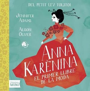 ANNA KARÈNINA EL PRIMER LLIBRE DE LA MODA | 9788494276682 | ADAMS, JENNIFER | Llibreria La Gralla | Librería online de Granollers