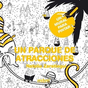 PARQUE DE ATRACCIONES, UN (UN MURAL PARA PINTAR) | 9788415278788 | ZARATIEGUI, NATALIA | Llibreria La Gralla | Librería online de Granollers