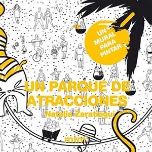 PARQUE DE ATRACCIONES, UN (UN MURAL PARA PINTAR) | 9788415278788 | ZARATIEGUI, NATALIA | Llibreria La Gralla | Llibreria online de Granollers