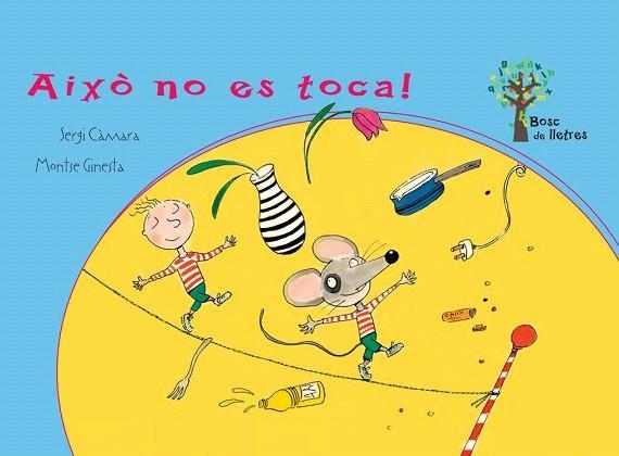 AIXÒ NO ES TOCA! | 9788434240803 | CÀMARA, SERGI/GINESTA, MONTSE | Llibreria La Gralla | Llibreria online de Granollers