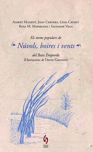 NOMS POPULARS DE NÚVOLS BOIRES I VENTS DEL BAIX EMPORDÀ, ELS | 9788494256431 | MANENT, ALBERT/CERVERA, JOAN/CRUSET, LÍDIA/MASSEGOSA, ROSA MARIA/VEGA, SALVADOR | Llibreria La Gralla | Llibreria online de Granollers