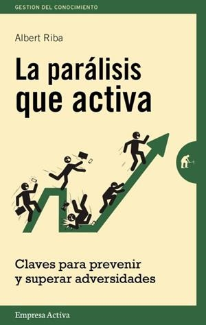 PARÁLISIS QUE ACTIVA, LA | 9788492921157 | RIBA TRULLOLS, ALBERT | Llibreria La Gralla | Librería online de Granollers