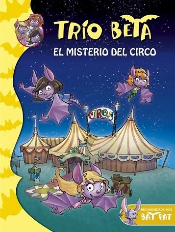 MISTERIO DEL CIRCO, EL (TRÍO BETA 9) | 9788490433676 | PAVANELLO,ROBERTO | Llibreria La Gralla | Llibreria online de Granollers