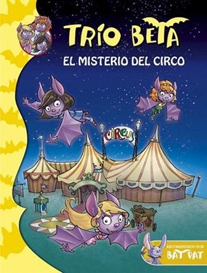 MISTERIO DEL CIRCO, EL (TRÍO BETA 9) | 9788490433676 | PAVANELLO,ROBERTO | Llibreria La Gralla | Llibreria online de Granollers