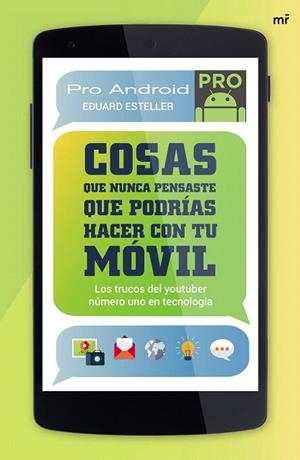 COSAS QUE NUNCA PENSASTE QUE PODRÍAS HACER CON TU MÓVIL | 9788427041585 | ESTELLER, EDUARD | Llibreria La Gralla | Llibreria online de Granollers
