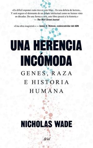 HERENCIA INCÓMODA, UNA. GENES RAZA E HISTORIA HUMANA | 9788434419254 | WADE, NICHOLAS  | Llibreria La Gralla | Llibreria online de Granollers