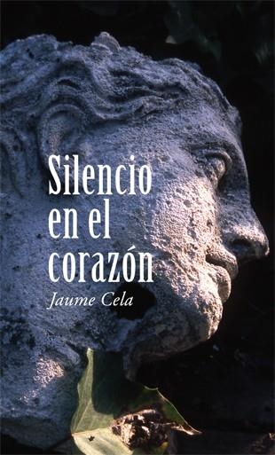 SILENCIO EN EL CORAZÓN | 9788424653941 | CELA, JAUME | Llibreria La Gralla | Librería online de Granollers