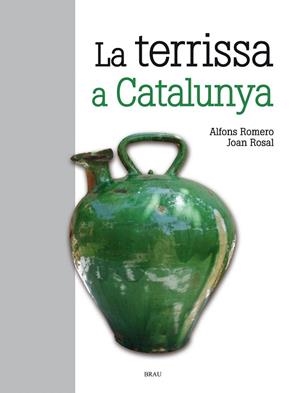 TERRISSA A CATALUNYA (EINES I FEINES,2) | 9788415885139 | ROMERO, ALFONS / ROSAL, JOAN | Llibreria La Gralla | Librería online de Granollers