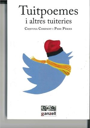 TUITPOEMES I ALTRES TUITERIES | 9788494191435 | COMPANY, CRISTINA / PÈRIES, PERE | Llibreria La Gralla | Librería online de Granollers
