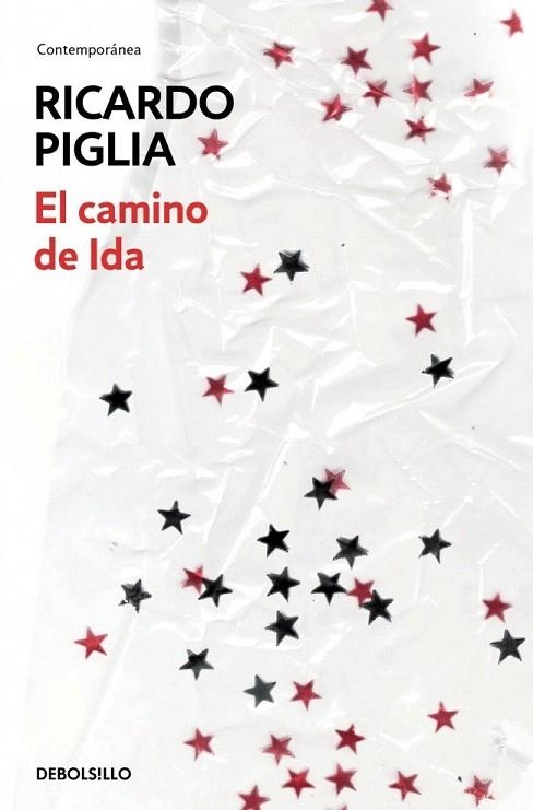 CAMINO DE IDA, EL (BOLSILLO) | 9788490624371 | PIGLIA, RICARDO | Llibreria La Gralla | Llibreria online de Granollers