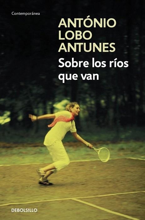 SOBRE LOS RÍOS QUE VAN (BOLSILLO) | 9788490623848 | LOBO ANTUNES, ANTONIO | Llibreria La Gralla | Librería online de Granollers