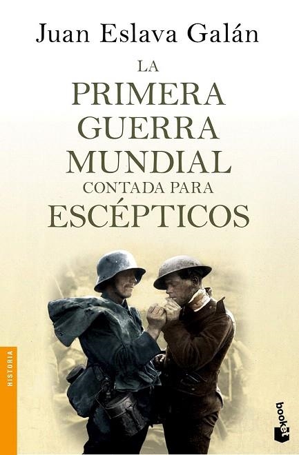 PRIMERA GUERRA MUNDIAL CONTADA PARA ESCÉPTICOS, LA (BOLSILLO) | 9788408135746 | ESLAVA GALÁN, JUAN | Llibreria La Gralla | Llibreria online de Granollers