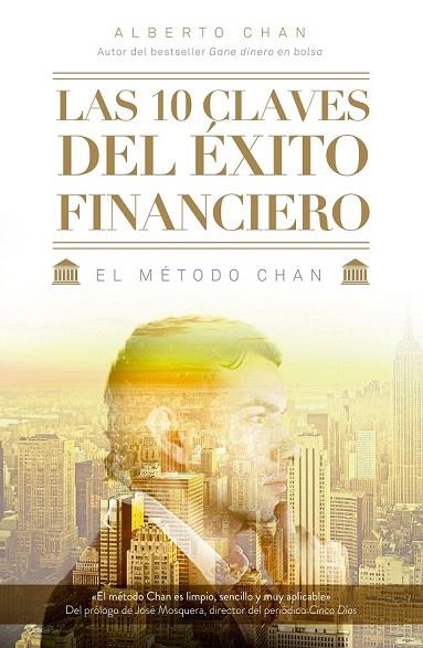 10 CLAVES DEL ÉXITO FINANCIERO, LAS | 9788498753806 | CHAN ANEIROS, ALBERTO  | Llibreria La Gralla | Librería online de Granollers