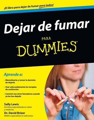 DEJAR DE FUMAR PARA DUMMIES | 9788432902390 | LEWIS, SALLY / BRIZER, DAVID | Llibreria La Gralla | Librería online de Granollers