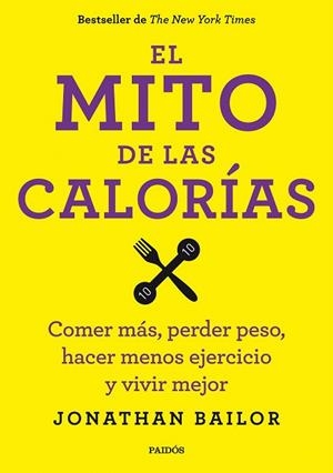 MITO DE LAS CALORÍAS, EL | 9788449330711 | BAILOR, JONATHAN | Llibreria La Gralla | Llibreria online de Granollers