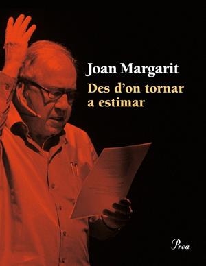 DES D'ON TORNAR A ESTIMAR | 9788475885414 | MARGARIT, JOAN | Llibreria La Gralla | Librería online de Granollers