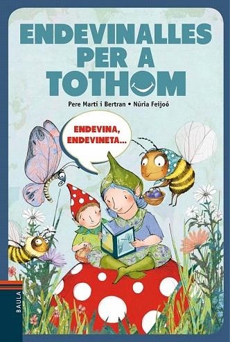 ENDEVINALLES PER A TOTHOM | 9788447928316 | MARTÍ I BERTRAN, PERE | Llibreria La Gralla | Llibreria online de Granollers