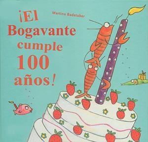BOGAVANTE CUMPLE CIEN AÑOS, EL | 9788426141279 | BADSTUBER, MARTINA | Llibreria La Gralla | Llibreria online de Granollers