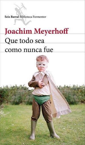 QUE TODO SEA COMO NUNCA FUE | 9788432224188 | MEYERHOFF, JOACHIM  | Llibreria La Gralla | Llibreria online de Granollers