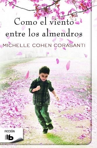 COMO EL VIENTO ENTRE LOS ALMENDROS (B DE BOLSILLO) | 9788490700266 | COHEN, MICHELLE | Llibreria La Gralla | Librería online de Granollers