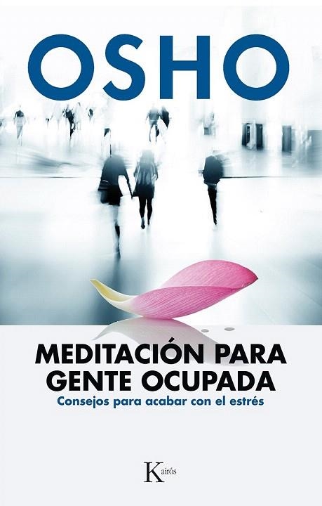 MEDITACIÓN PARA GENTE OCUPADA | 9788499884189 | OSHO | Llibreria La Gralla | Llibreria online de Granollers