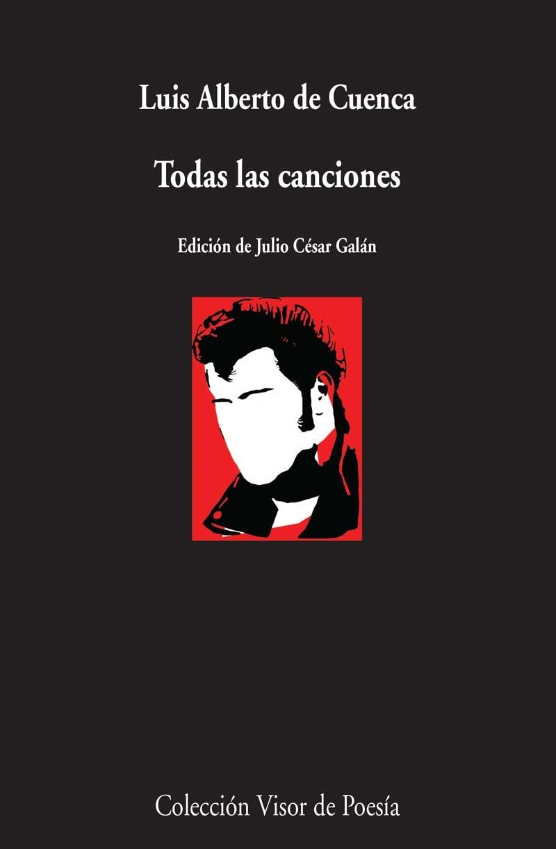 TODAS LAS CANCIONES | 9788498958843 | CUENCA, LUIS ALBERTO DE | Llibreria La Gralla | Librería online de Granollers